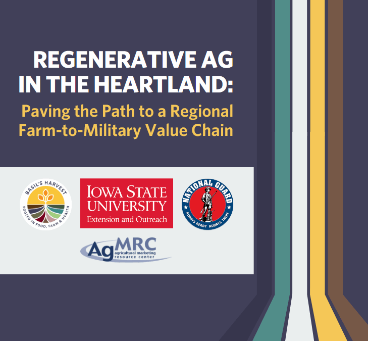 Regenerative Ag in the Heartland: Paving the Path to  a Regional Farm-to-Military Value Chain